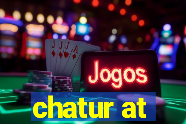 chatur at